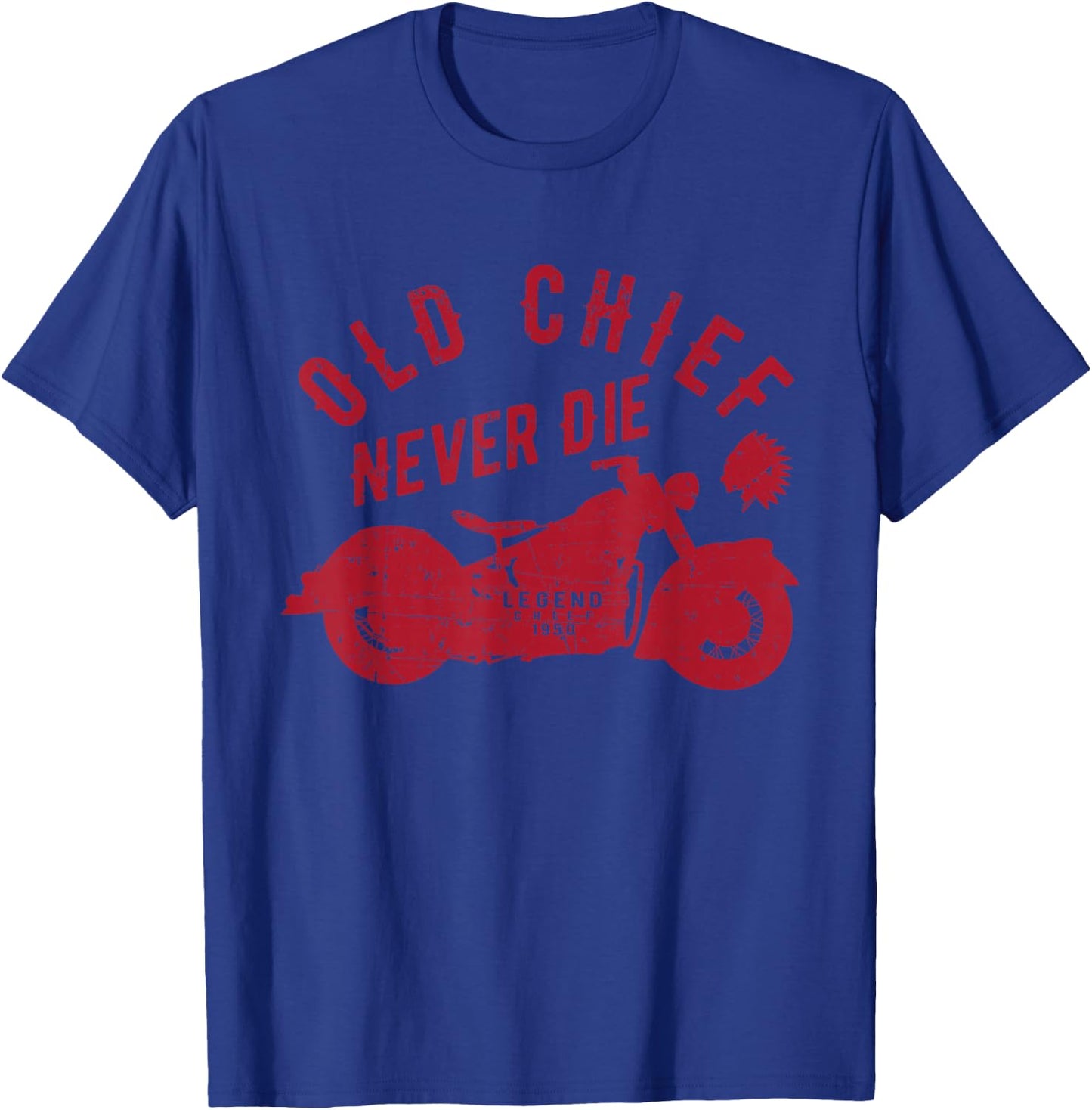 Old Chief Never Die Indian Vintage Motorcycle Shirt T-Shirt - T-Shirt | Royal