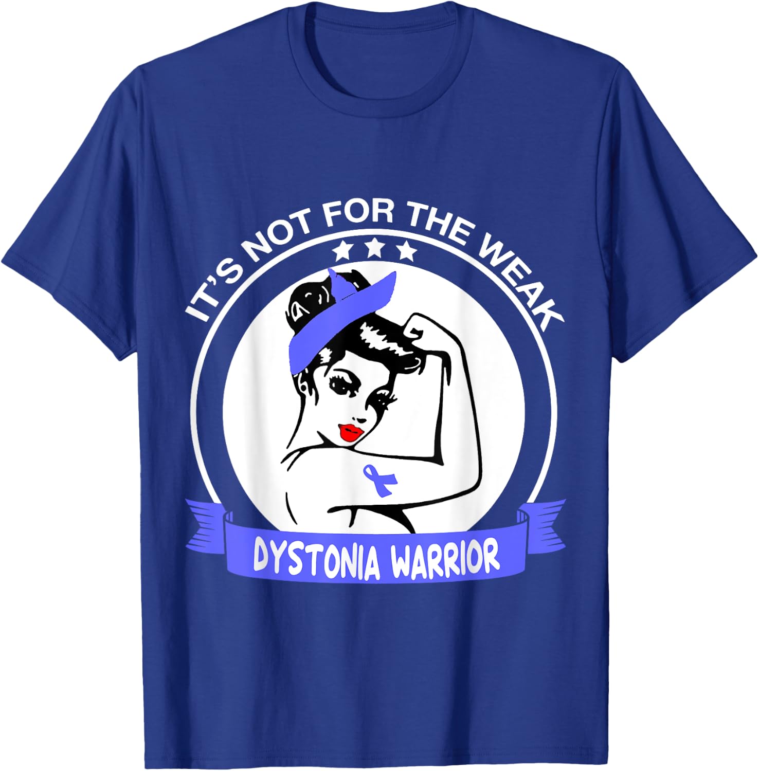 Dystonia Warrior Shirt - It's Not For The Weak T-Shirt - T-Shirt | Royal