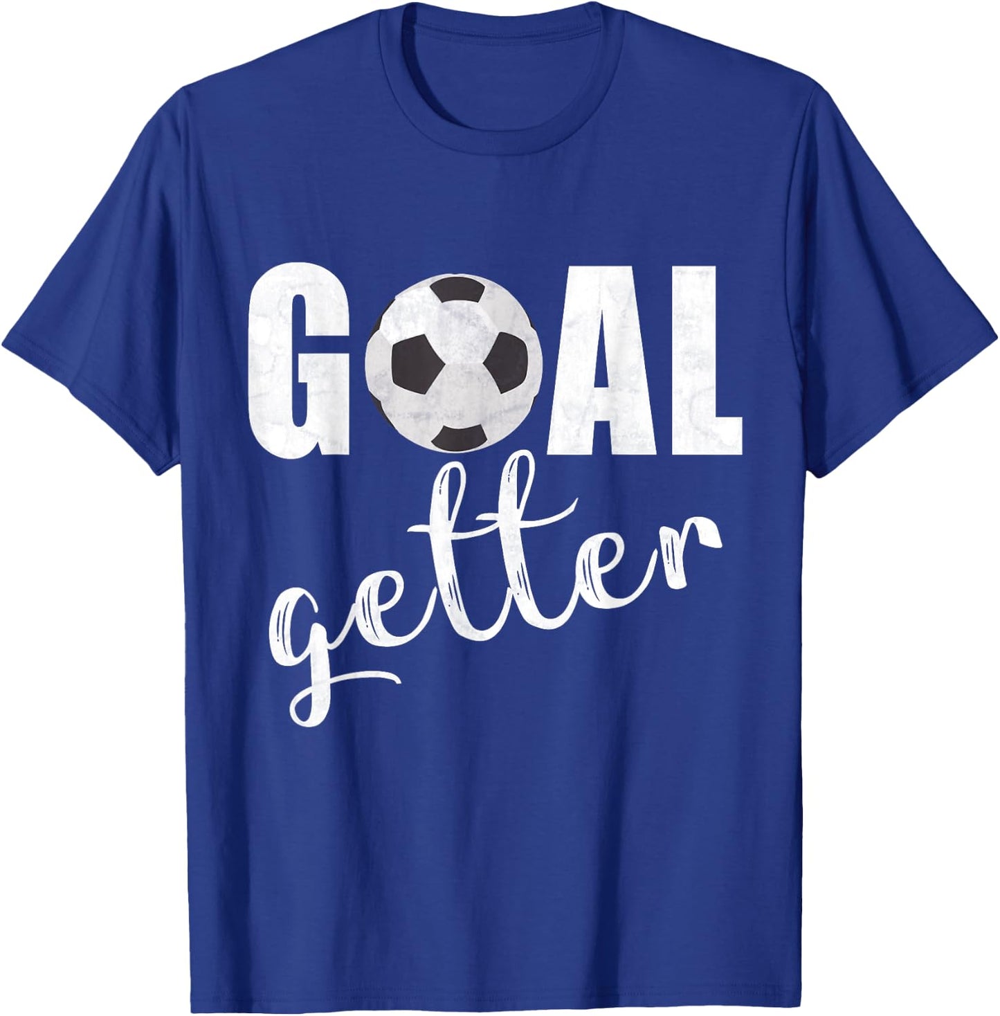 Goal Getter Soccer Player Sport Teams Soccer Gift Girls Boys T-Shirt - T-Shirt | Royal