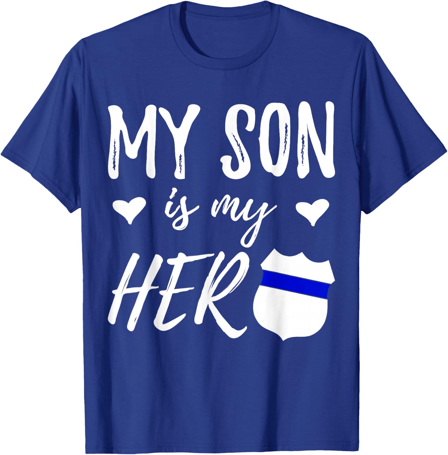 My Son is my Hero - Police Officer Son Shirt T-Shirt - T-Shirt | Royal