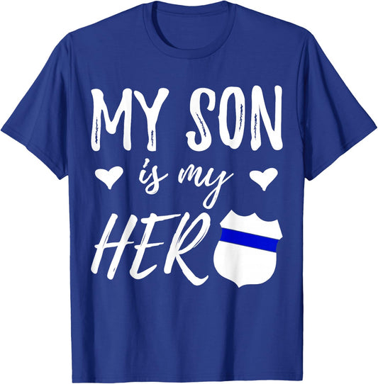 My Son is my Hero - Police Officer Son Shirt T-Shirt - T-Shirt | Royal
