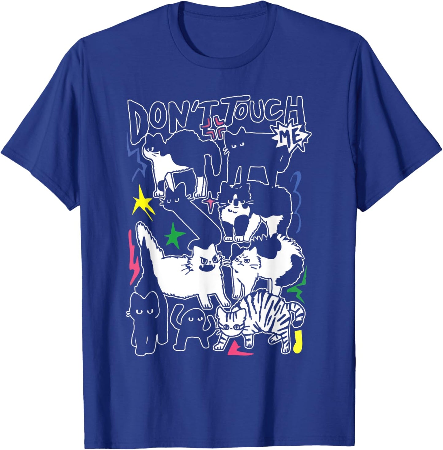 Funny Cats Don't Touch Me Cat Lovers Men Women T-Shirt - T-Shirt | Royal
