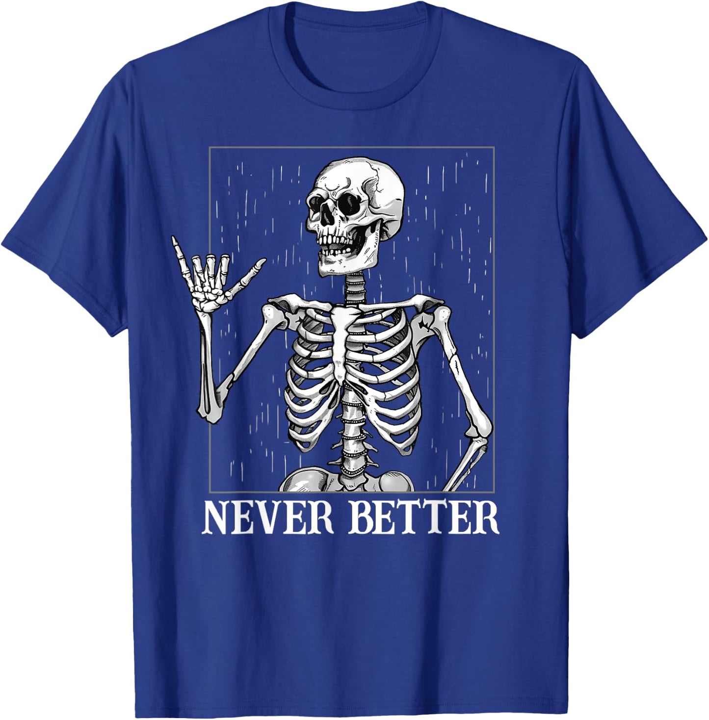 Halloween Shaka Hand Sign Never Better Skeleton Funny Skull T-Shirt - T-Shirt | Royal