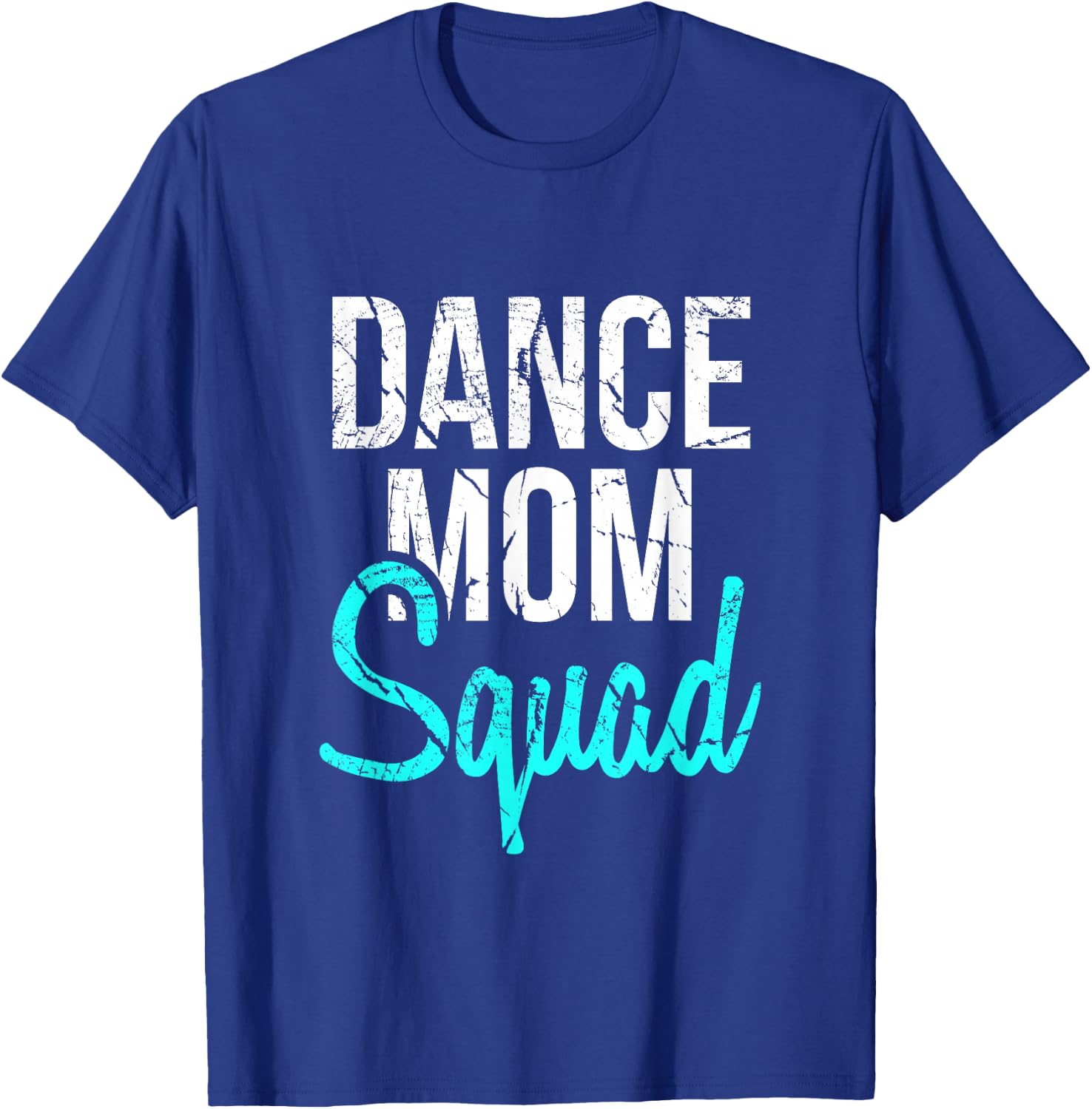 Dance Mom Squad for Cool Mother Days gift T-Shirt - T-Shirt | Royal