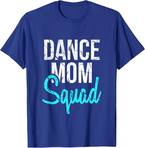 Dance Mom Squad for Cool Mother Days gift T-Shirt - T-Shirt | Royal