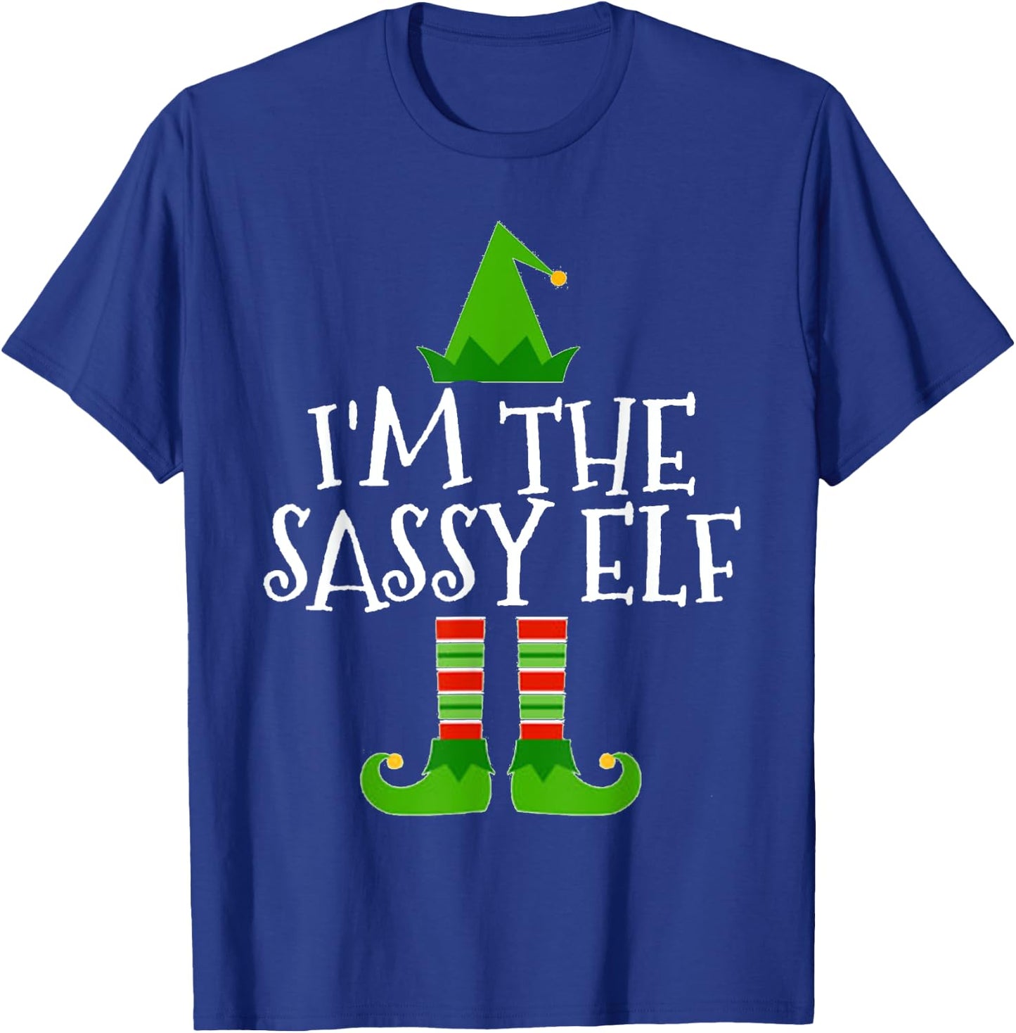 I'm The Sassy Elf Matching Family Group Christmas T Shirt T-Shirt - T-Shirt | Royal