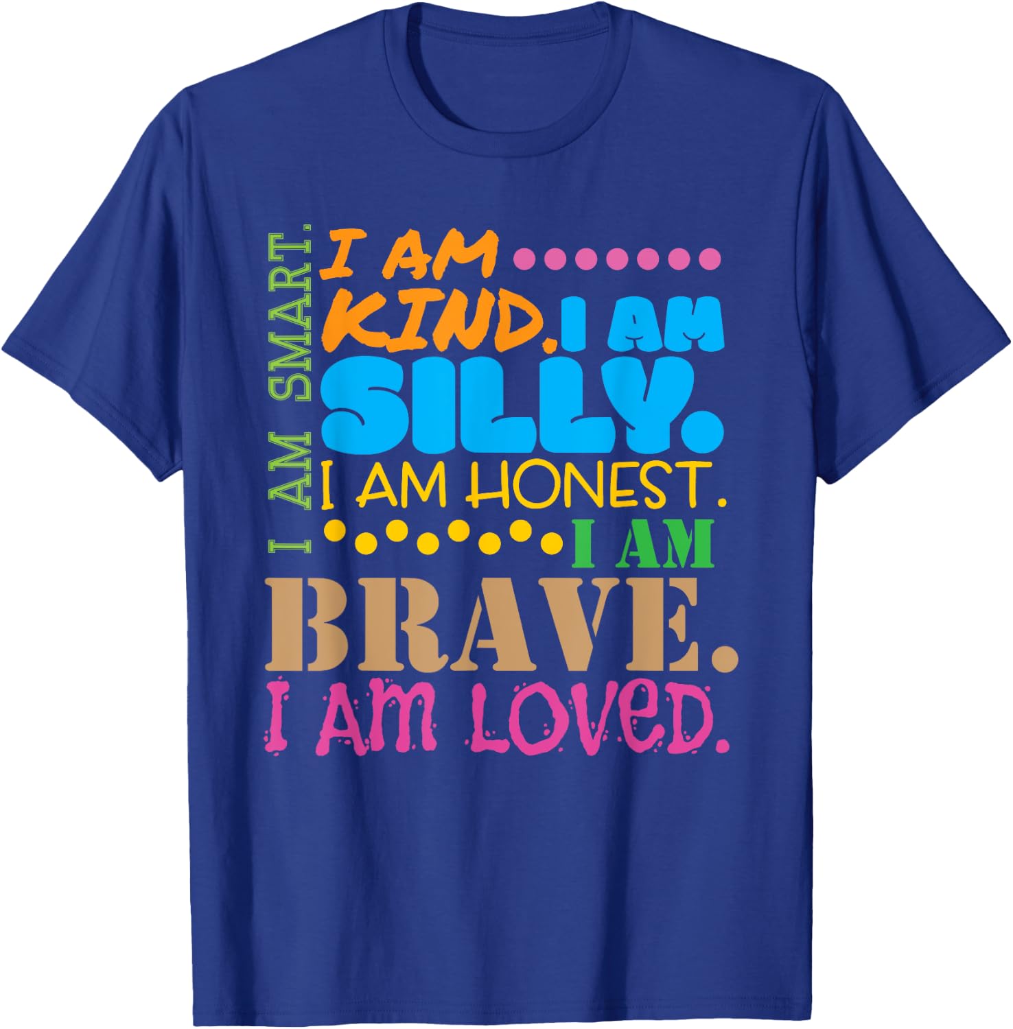 I Am Smart Kind Brave Loved Girls Motivational T-Shirt - T-Shirt | Royal