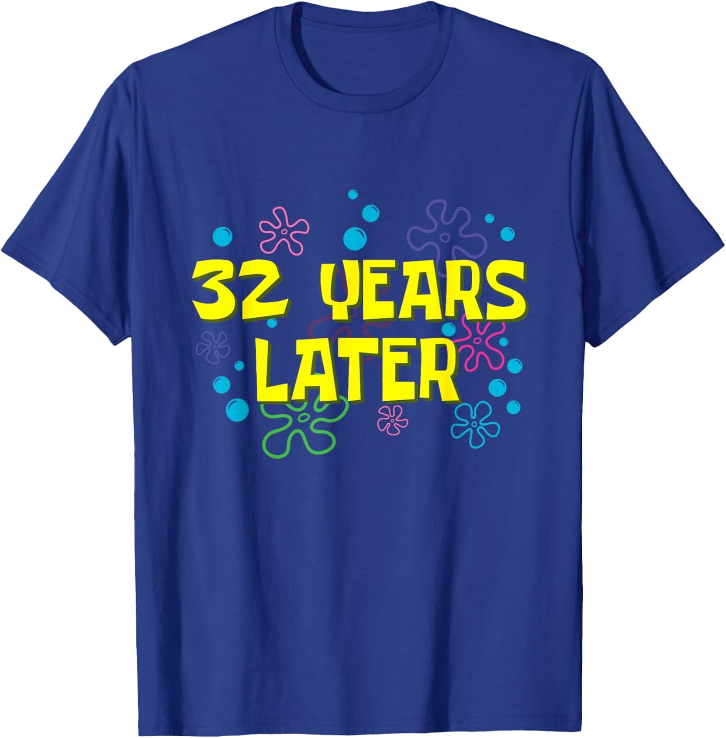 32th Birthday 32 Years Later 32 Years Old Bday T-Shirt - T-Shirt | Royal