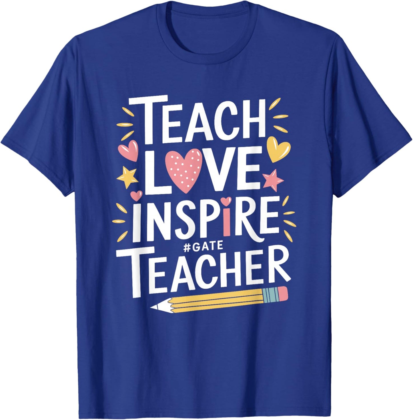 School Education Teaching, Teach Love Inspire Gate Teacher T-Shirt - T-Shirt | Royal
