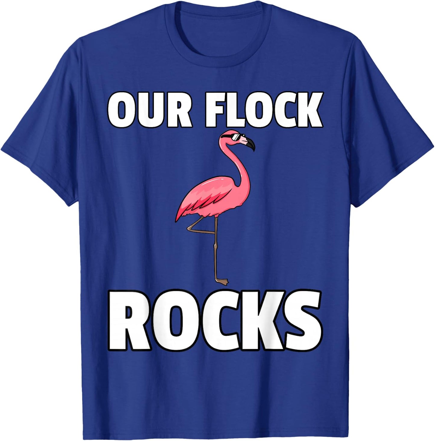 Our Flock Rocks Gift Pink Flamingo Women Men T-Shirt - T-Shirt | Royal