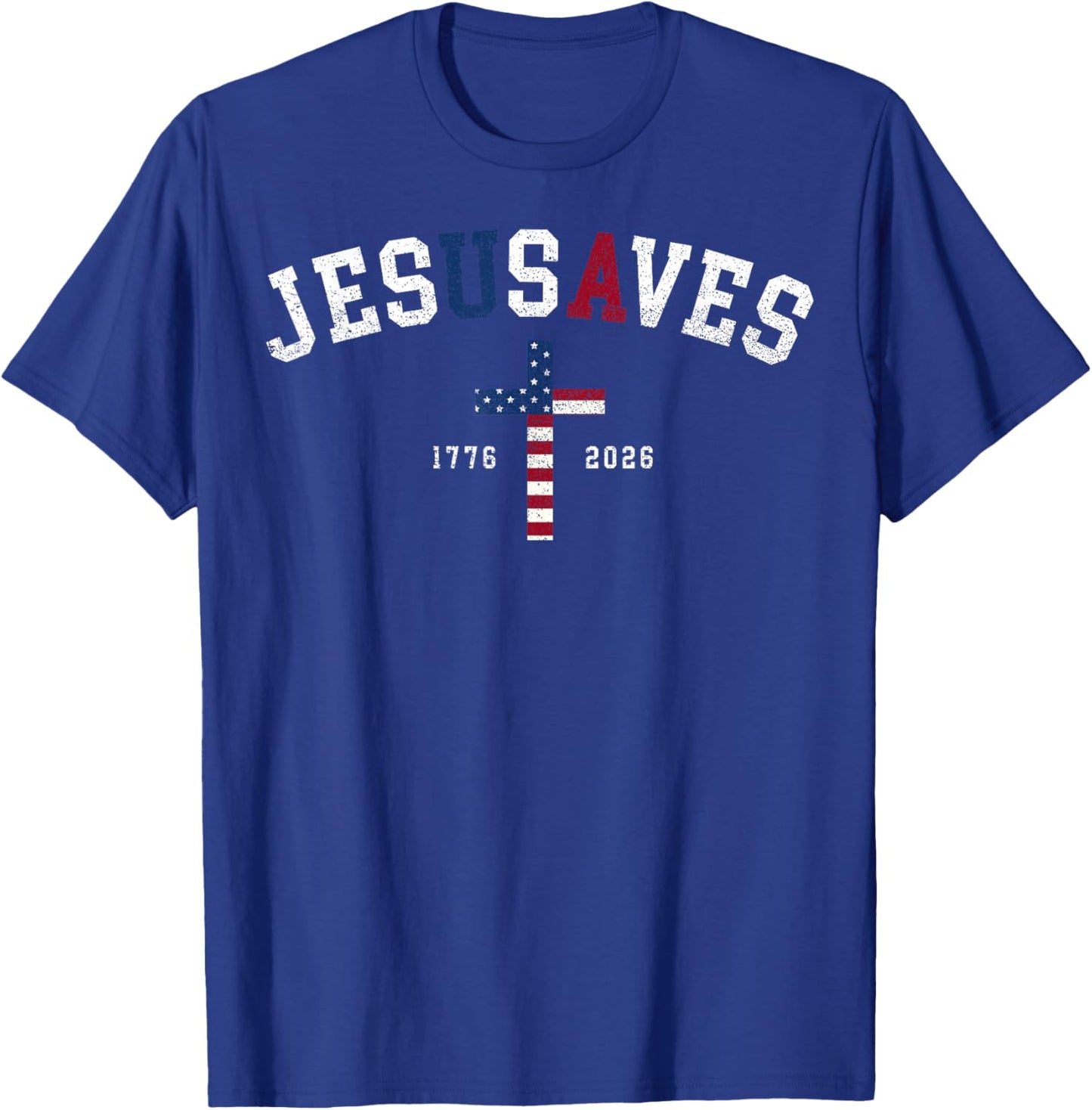 250 Years Jesus Saves JesUSAves USA Flag Patriotic Christian T-Shirt - T-Shirt | Royal
