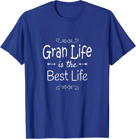 Gran Life Is The Best Life Print for Gran Grandma Gifts T-Shirt - T-Shirt | Royal
