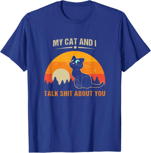 My Cat And I Talk Shit About You Women T-Shirt - T-Shirt | Royal