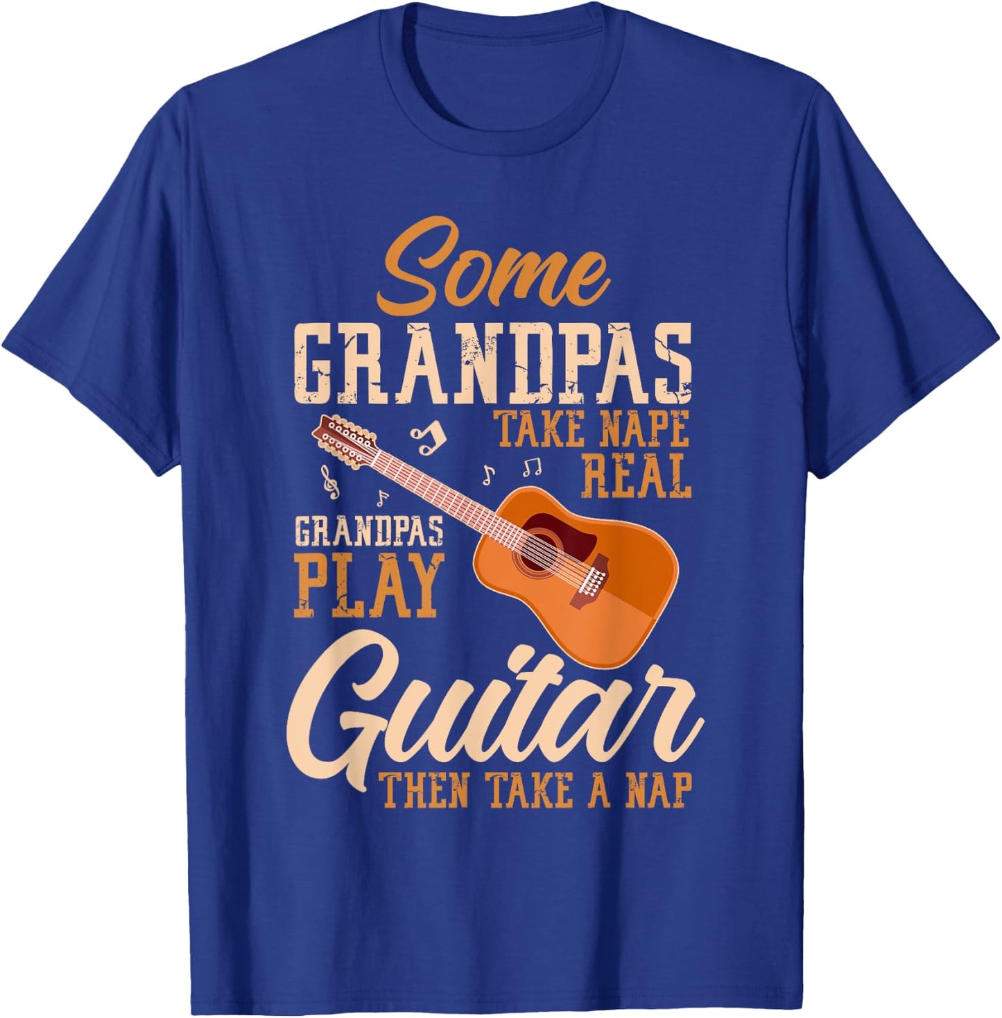 Some Grandpas Take Naps Real Grandpas Play Guitar Guitarist T-Shirt - T-Shirt | Royal