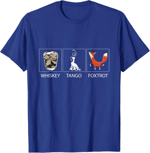 Whiskey Tango Foxtrot Shirt Funny Novelty T-Shirt - T-Shirt | Royal