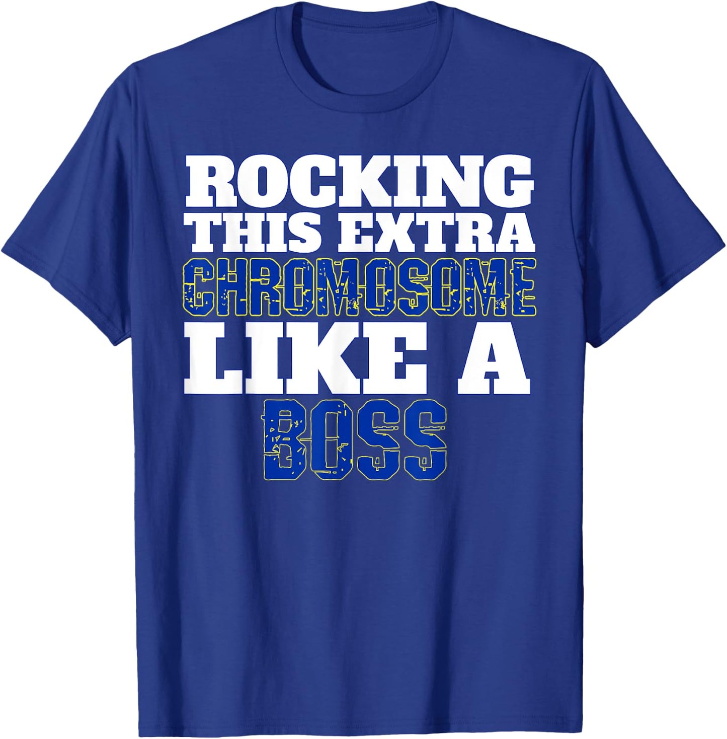 Down Syndrome Awareness Shirts Rocking Like A Boss T-Shirt - T-Shirt | Royal