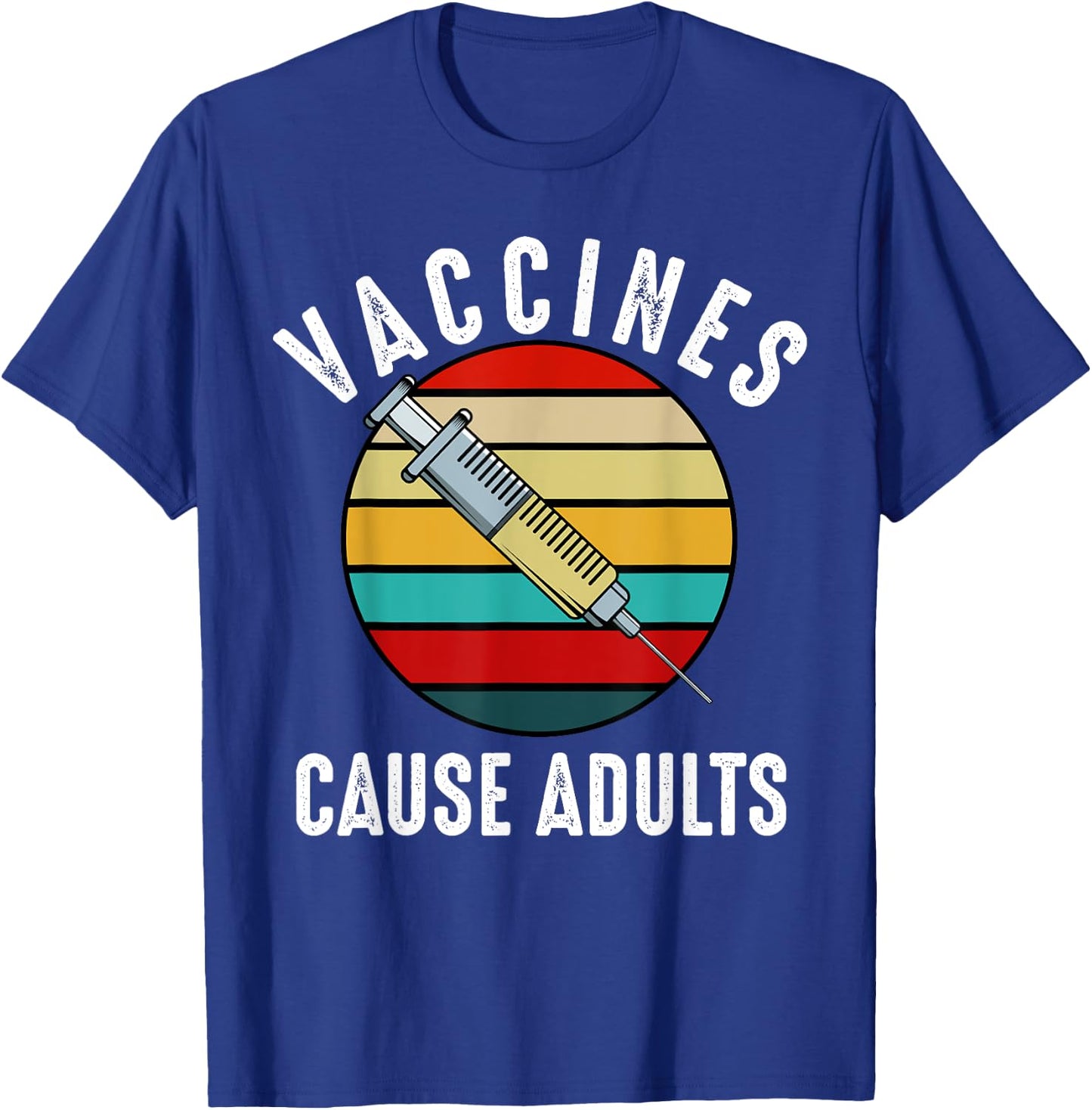 Vaccines Cause Adults Retro Vintage Funny Doctor Nurse PA T-Shirt - T-Shirt | Royal