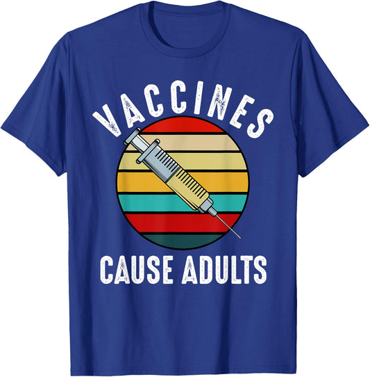 Vaccines Cause Adults Retro Vintage Funny Doctor Nurse PA T-Shirt - T-Shirt | Royal