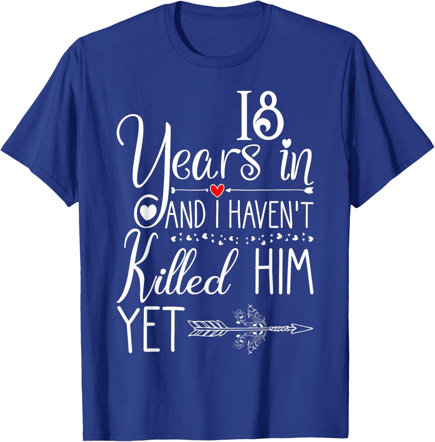 18th Wedding Anniversary Wife Just Married 18 Years T-Shirt - T-Shirt | Royal