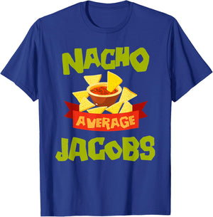 NACHO AVERAGE JACOBS Funny Birthday Personalized Surname T-Shirt - T-Shirt | Royal