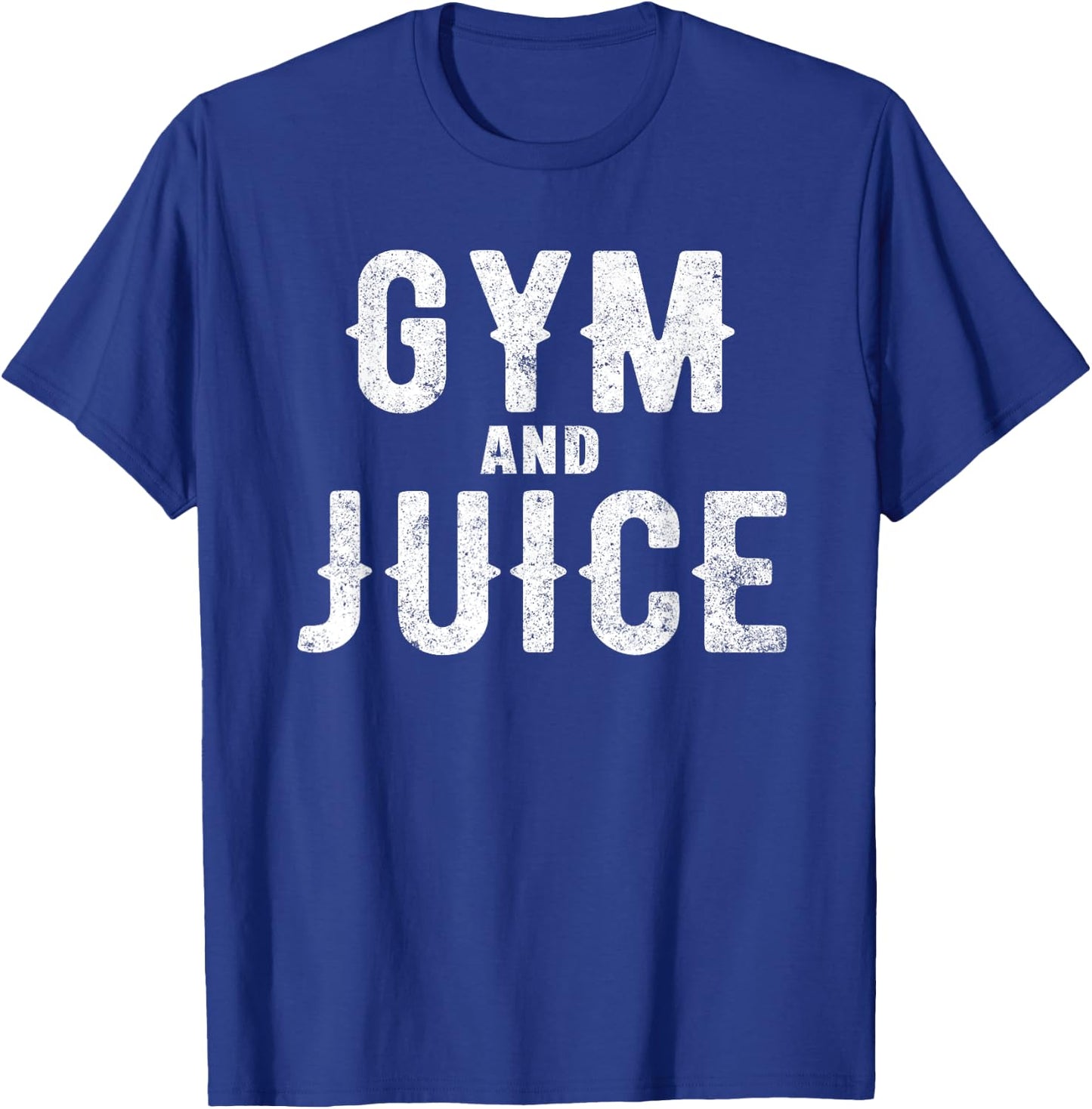Workout Funny - Gym And Juice T-Shirt - T-Shirt | Royal