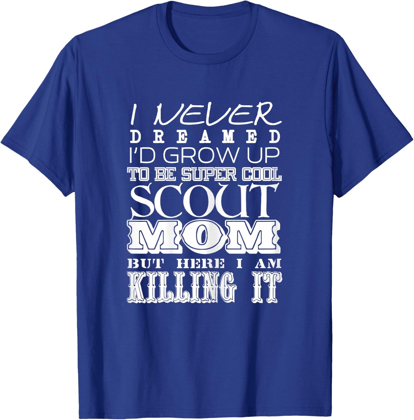 Cool Scout Mum Mother's Day Gift T-Shirt - T-Shirt | Royal