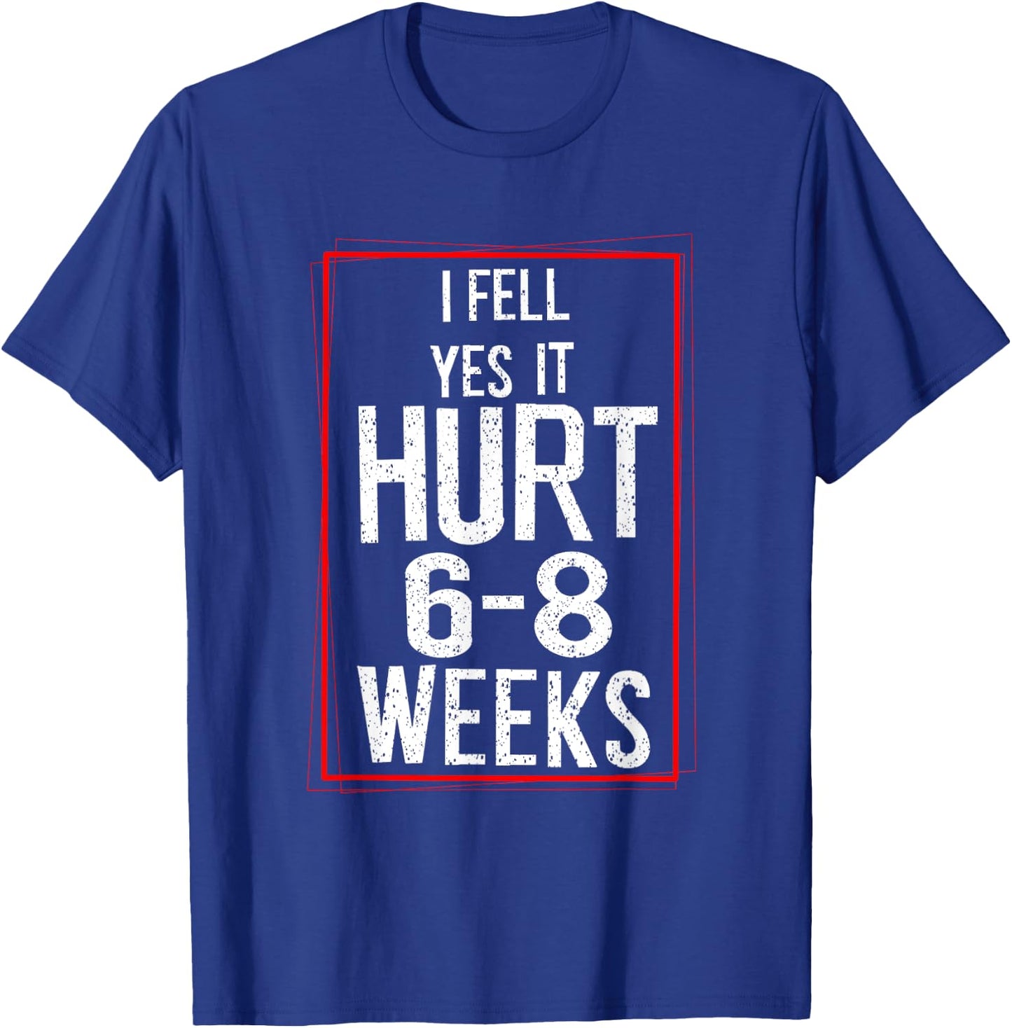 Cool I Fell Yes It Hurt | Funny Broken Bone Surgery Gift T-Shirt - T-Shirt | Royal