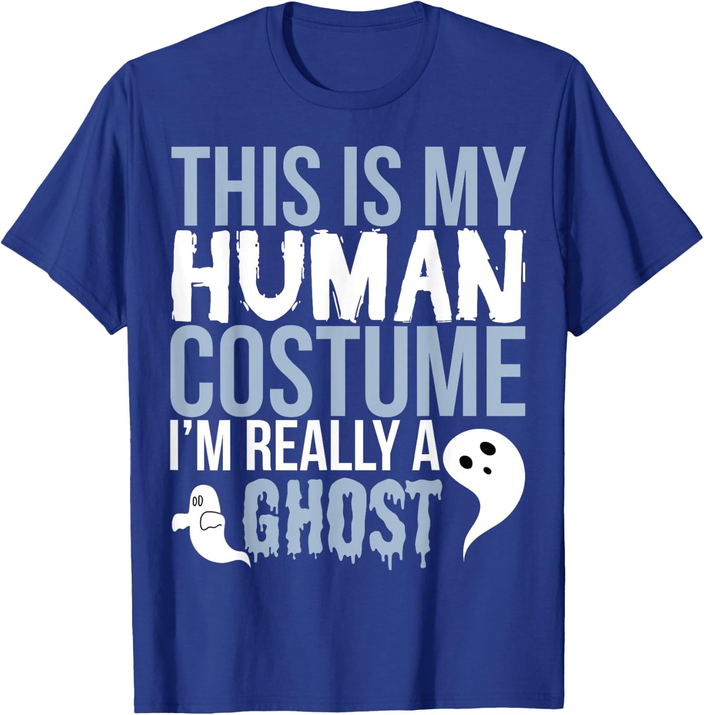 Funny Ghost - This Is My Human Costume T-Shirt - T-Shirt | Royal