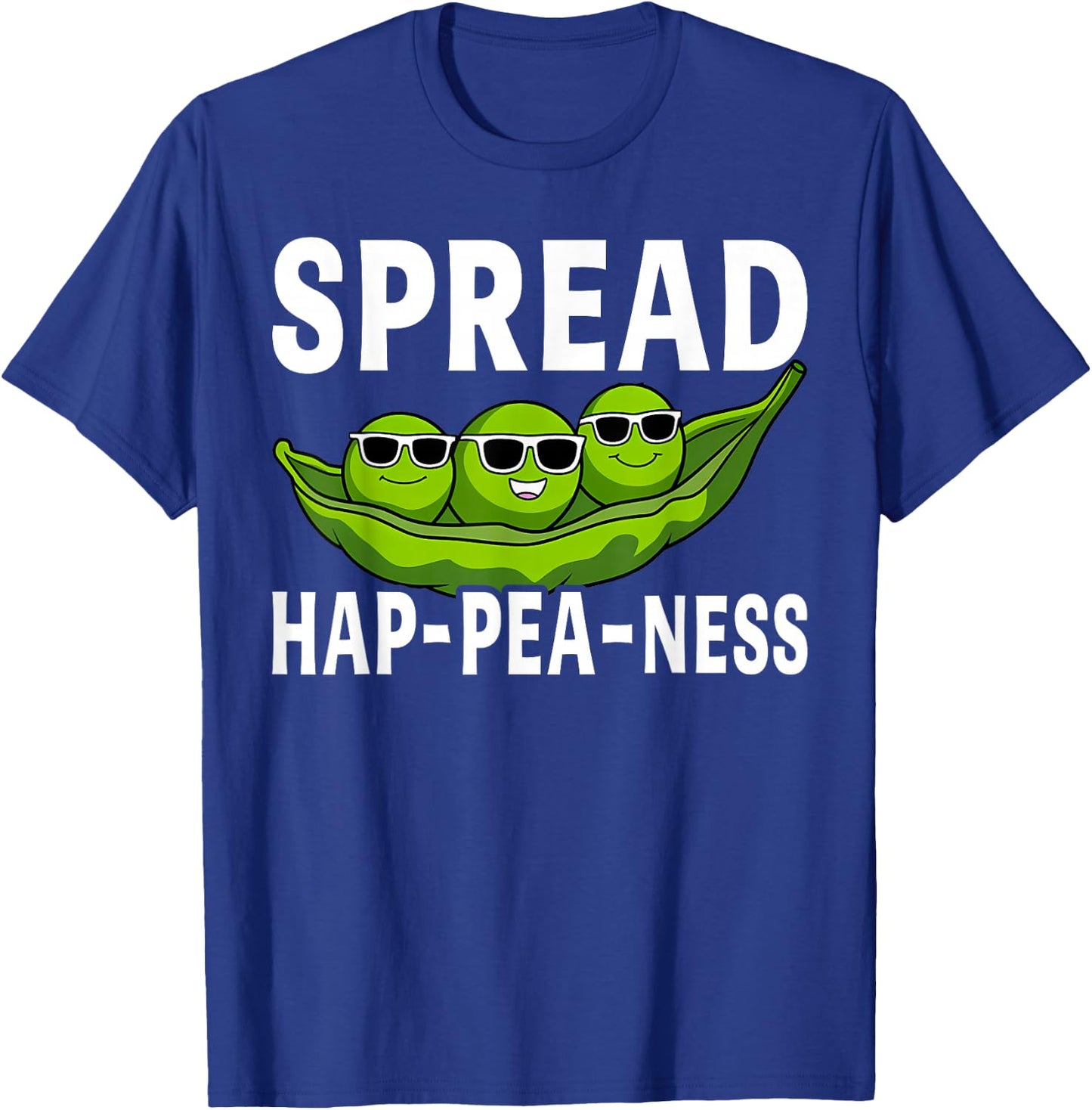 Spread Hap-pea-ness Happiness Food Pun Cute Peas T-Shirt - T-Shirt | Royal