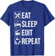 Eat Sleep Edit Repeat T Shirt Funny Gift Editor T-Shirt - T-Shirt | Royal