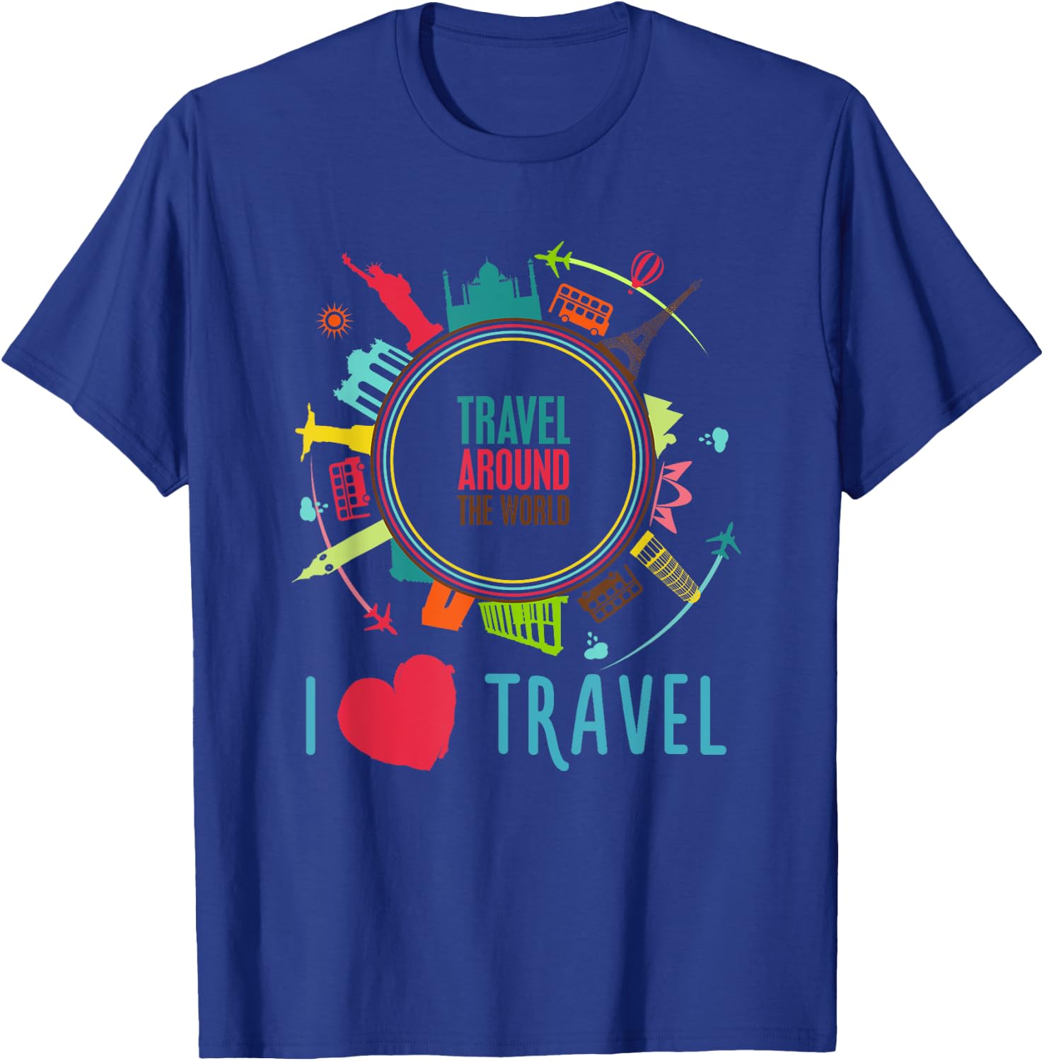 Travel Around The World T Shirt I Love Travel Shirt T-Shirt - T-Shirt | Royal