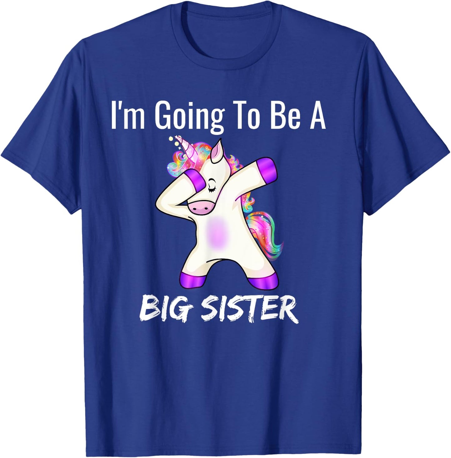 I'm Going to Be a Big Sister - Cute Unicorn Sister Girls T-Shirt - T-Shirt | Royal