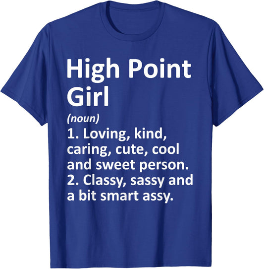 HIGH POINT GIRL NC NORTH CAROLINA Funny City Home Roots Gift T-Shirt - T-Shirt | Royal
