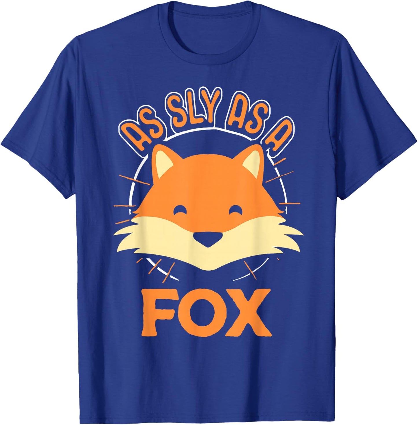 Cute Fox Shirt - As Sly as a Fox Idiom T-Shirt - T-Shirt | Royal
