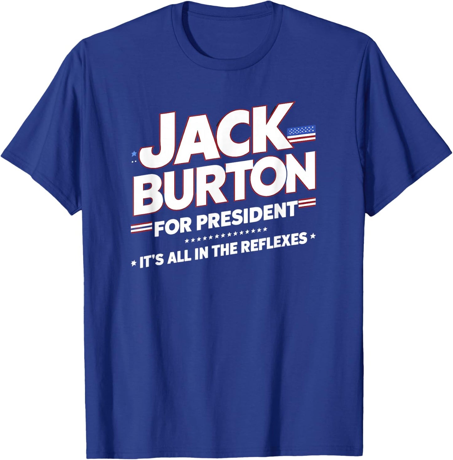 Funny Election President Jack Burton T-Shirt - T-Shirt | Royal