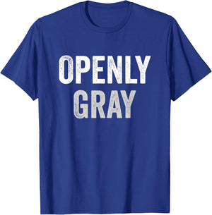 Openly Gray Hair T-Shirt - T-Shirt | Royal