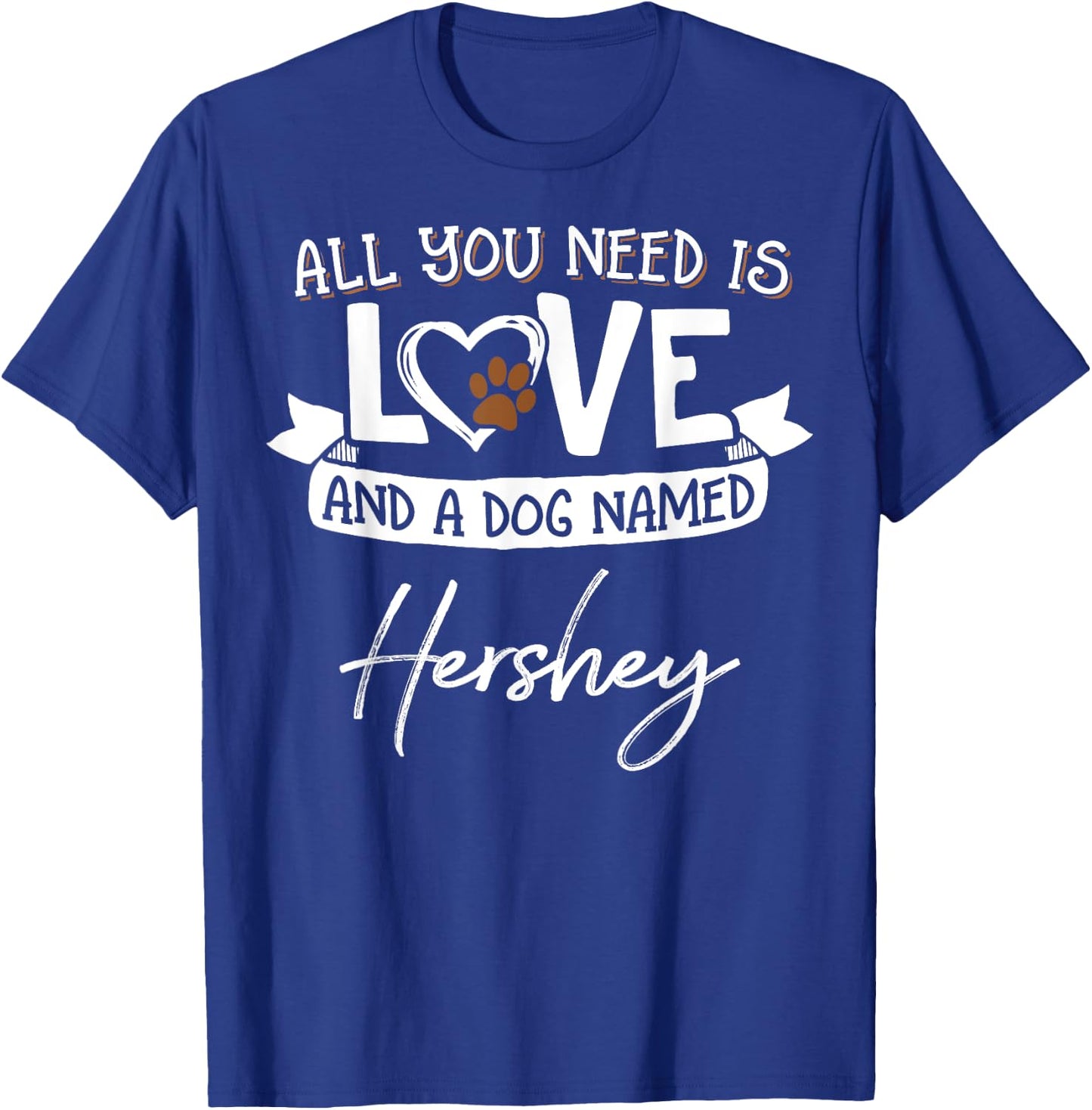 Cute Dog Named Hershey Shirt and Men T-Shirt - T-Shirt | Royal