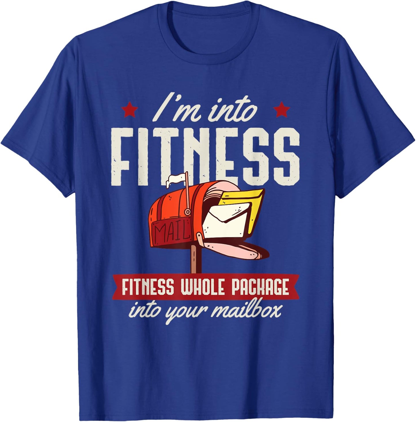 Im Into Fitness Postal Worker Shirt T-Shirt - T-Shirt | Royal