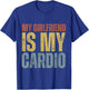 My Girlfriend Is My Cardio Gym Fitness -Adults Black Small Modern Classic Round Collar Short Sleeve T-Shirt - T-Shirt | Royal