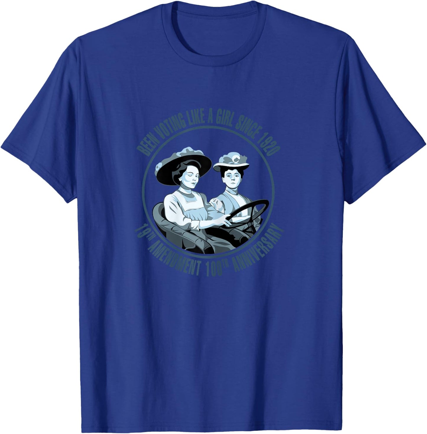 Voting like a Girl since 1920 19th Amendment Anniversary T-Shirt - T-Shirt | Royal