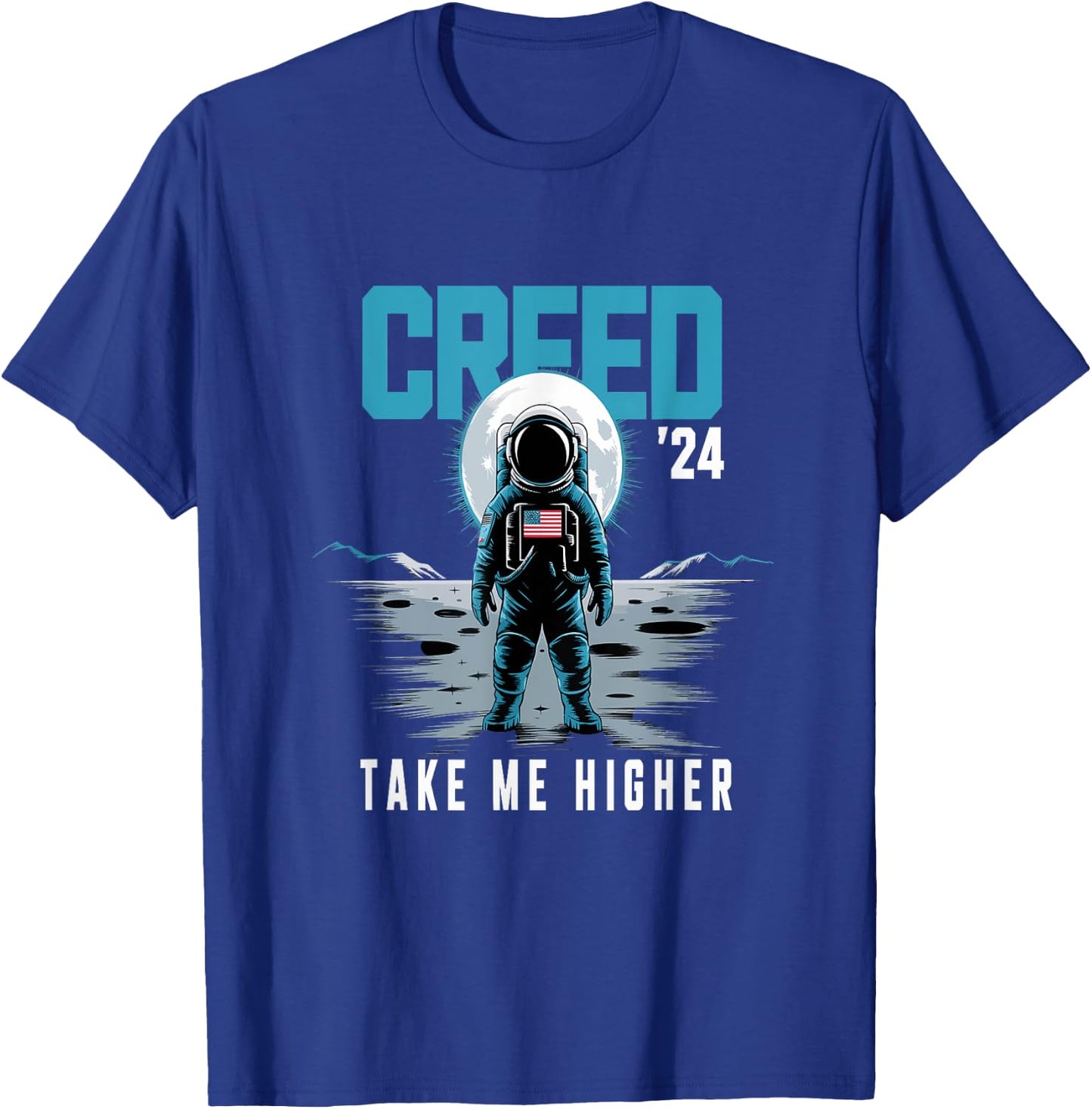 Cool Creed '24 Take Me Higher American Astronaut Men Women T-Shirt - T-Shirt | Royal