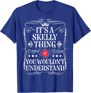 Skelly Name Its A Skelly Thing You Wouldn't Understand T-Shirt - T-Shirt | Royal