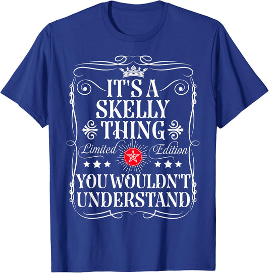 Skelly Name Its A Skelly Thing You Wouldn't Understand T-Shirt - T-Shirt | Royal
