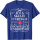 Skelly Name Its A Skelly Thing You Wouldn't Understand T-Shirt - T-Shirt | Royal