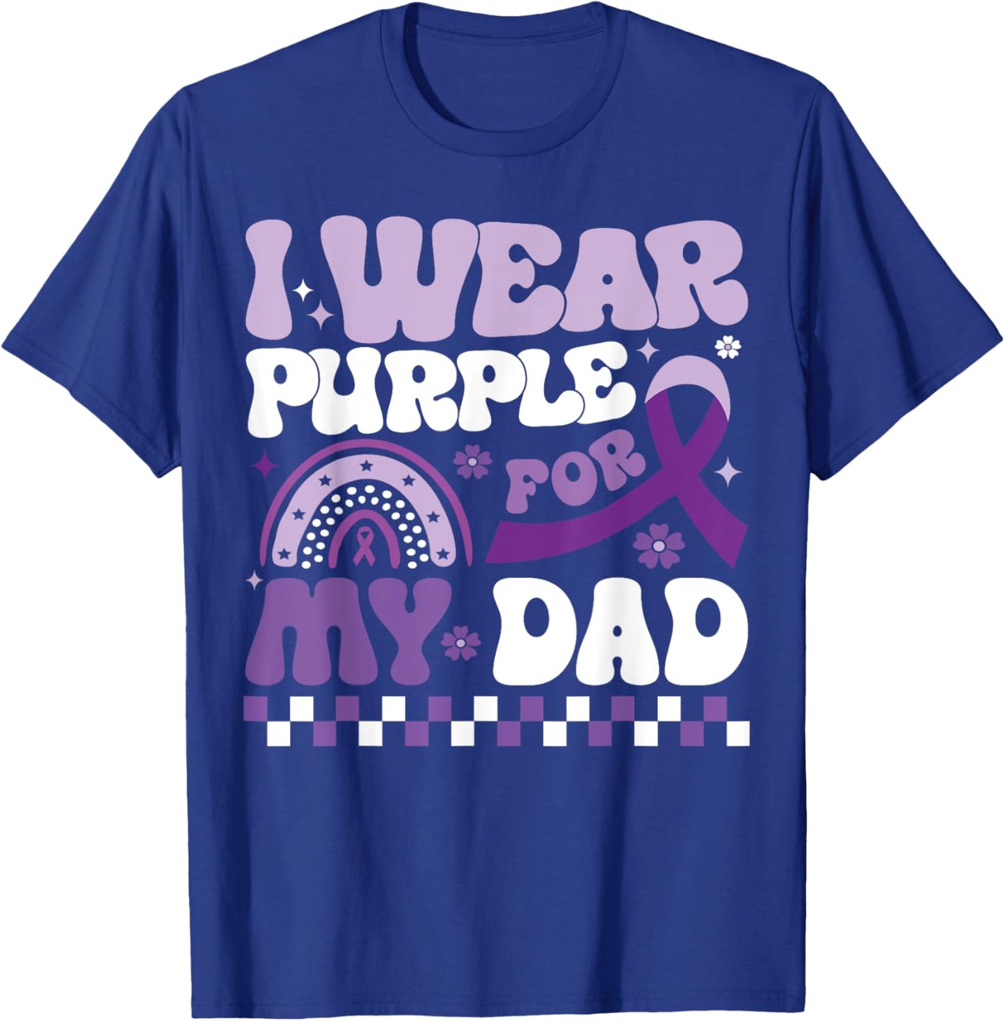 I Wear Purple for My Dad Dementia Alzheimer's Awareness Dad T-Shirt - T-Shirt | Royal