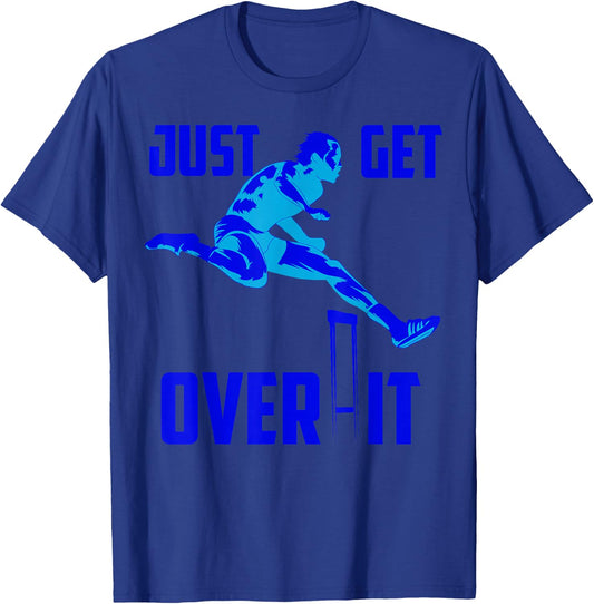 Just Get Over It | Cool Hurdle Track And Field Runners Gift T-Shirt - T-Shirt | Royal