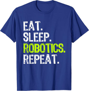 Eat Sleep Robotics Repeat Robot Engineer Funny T-Shirt - T-Shirt | Royal
