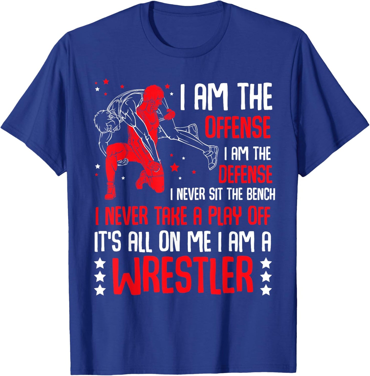 I Am A Wrestler Wrestling Catching Match Training Coach T-Shirt - T-Shirt | Royal