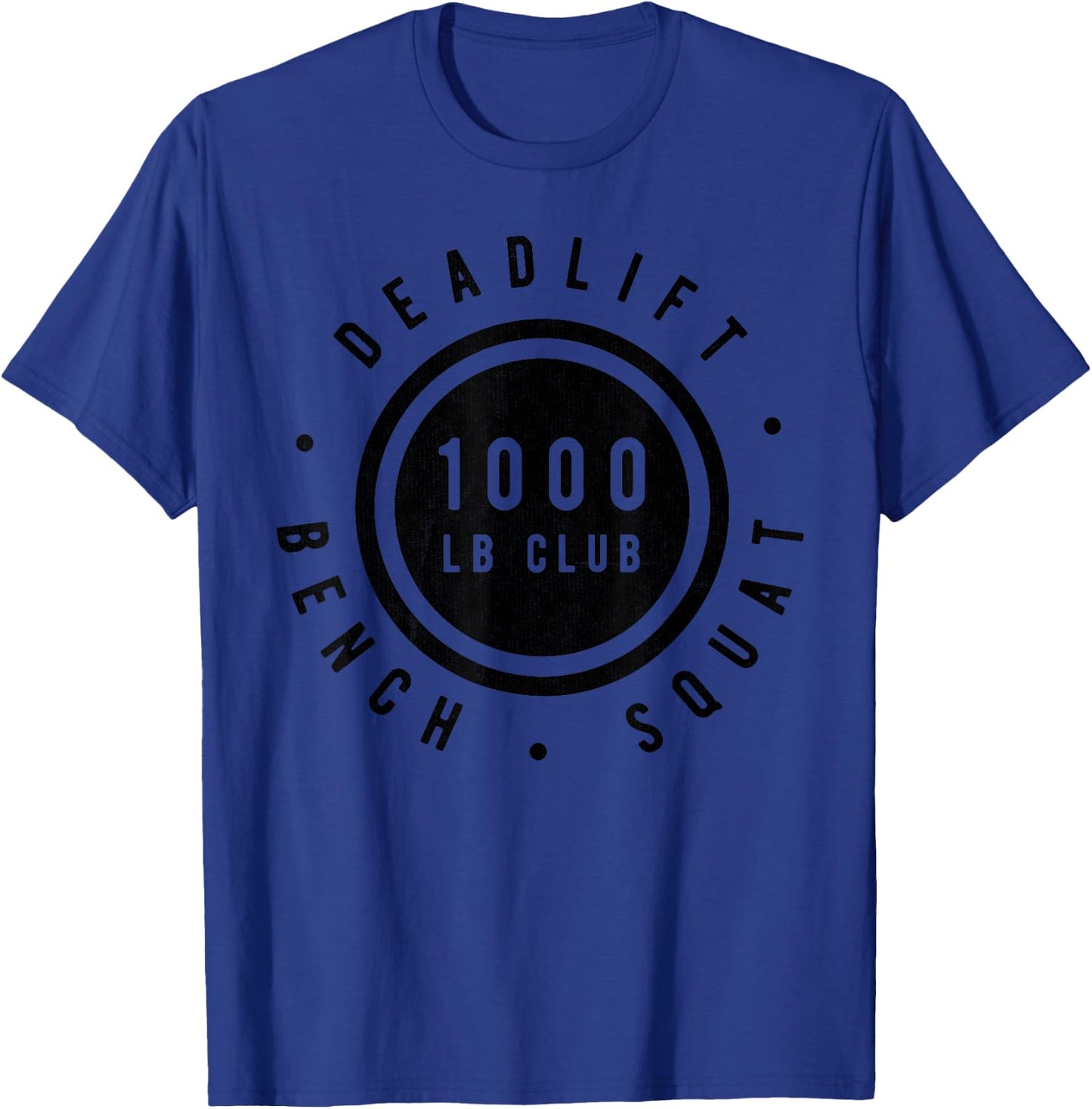 1,000 Pound Club Bench Squad Deadlift Powerlifter Goal T-Shirt - T-Shirt | Royal