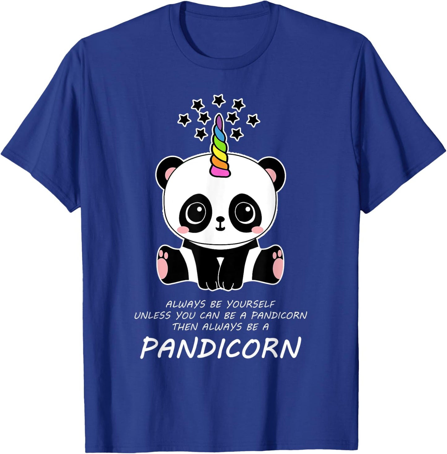 Panda Shirt Always Be Yourself Unless You Can Be A Pandicorn T-Shirt - T-Shirt | Royal